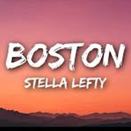 Boston Stella Lefty lyrics