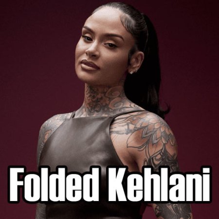 Folded Kehlani lyrics