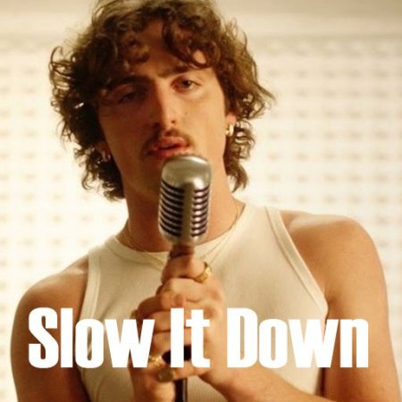 Slow It Down Benson Boone lyrics