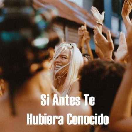si antes te hubiera conocido karol g lyrics