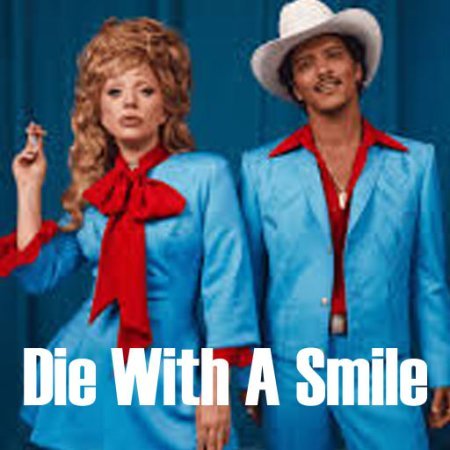 Die With A Smile Lady Gaga, Bruno Mars lyrics