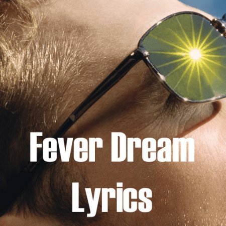 Fever Dream
