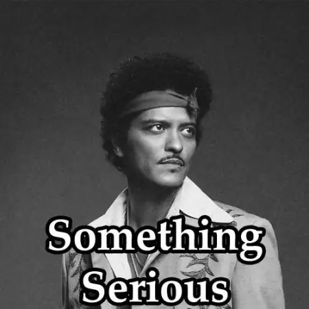 Bruno Mars - Something Serious lyrics