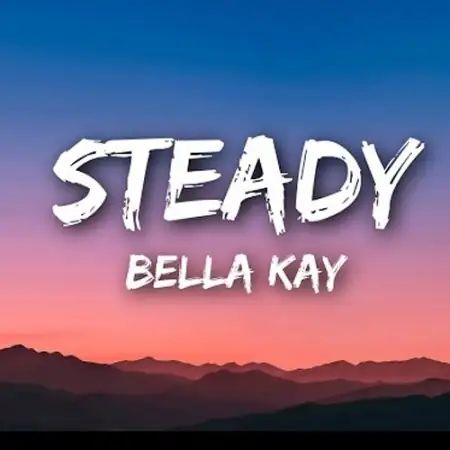 Bella Kay - Stready lyrics lyrics thumbnail