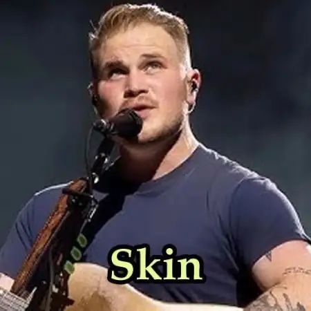 Zach Bryan - Skin lyrics